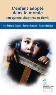 L'enfant adopté dans le monde (en quinze chapitres et demi) by Jean-Francois Chicoine