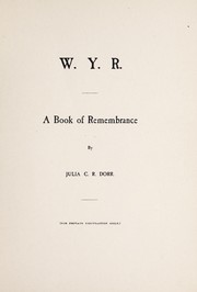W.Y.R. by Julia C. R. Dorr