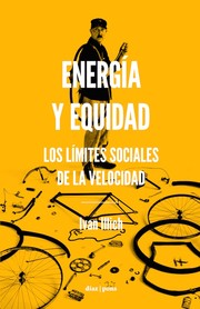 Cover of: Energía y equidad: Los límites sociales de la velocidad