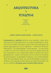 Cover of: Arquitectura y política: Ensayos para mundos alternativos