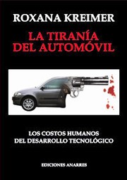 La tiranía del automóvil by Roxana Kreimer