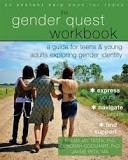 Cover of: The gender quest workbook: A guide for teens & young adults exploring gender identity by 