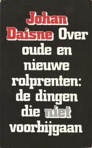 Cover of: Over oude en nieuwe rolprenten: de dingen die niet voorbijgaan