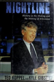 Cover of: Nightline: history in the making and the making of television