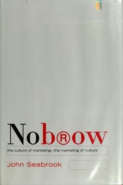 Cover of: NoBrow: the culture of marketing the marketing of culture