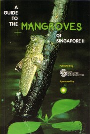 Cover of: A Guide to the Mangroves of Singapore 2