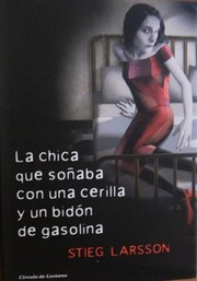 Cover of: La chica que soñaba con una cerilla y un bidón de gasolina by 