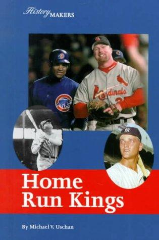 History Makers - Home-Run Kings (History Makers) by Michael V. Uschan