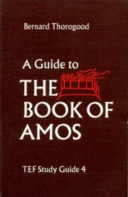 A guide to the Book of Amos by Bernard Thorogood