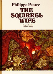 Cover of: The squirrel wife by Philippa Pearce