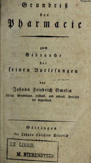 Cover of: Grundriss der Pharmacie, zum Gebrauche bei seinen Vorlesungen