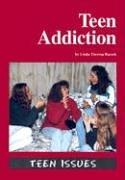 Cover of: Teen Issues - Teen Addiction (Teen Issues) by Linda Theresa Raczek