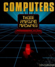 Cover of: Computers, those amazing machines