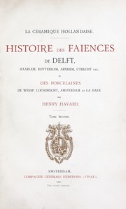 Cover of: La céramique hollandaise.: Histoire des faïences de Delft, Haarlem, Rotterdam, Arnhem, Utrecht, etc.