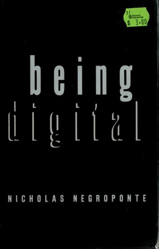 Being digital by Nicholas Negroponte