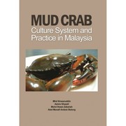 Cover of: Mud Crab : Culture System And Practice In Malaysia | 