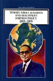 Cover of: Tengku Abdul Rahman and Malaysia's foreign policy, 1963-1970 by Abdullah Ahmad Datuk.