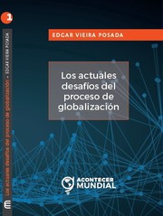 Los actuales desafíos del proceso de globalización by Edgar Vieira Posada