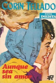 Front cover of Aunque sea sin amor by Corín Tellado