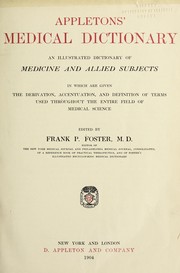 Cover of: Appleton's medical dictionary: an illustrated dictionary of medicine and allied subjects in which are given the derivations, accentuation, and definition of terms used throughout the entire field of medical science