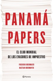 Cover of: Panamá papers : el club mundial de los evasores de impuestos. - 1. edición by 