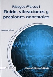 Cover of: Riesgos físicos I : Ruido, vibraciones y presiones anormales. - 2. edición