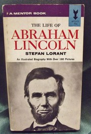 Cover of: The life of Abraham Lincoln by Stefan Lorant