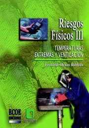 Cover of: Riesgos físicos III : Temperaturas extremas y ventilación. - 2. edición