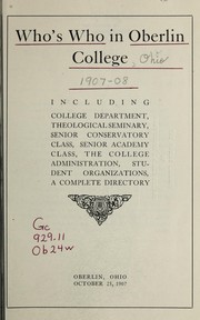 Cover of: Who's who in Oberlin College: including college department, theological seminary, senior conservatory class, senior academy class, the college administration, student organizations, a complete directory