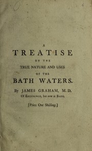 Cover of: A new, plain and rational treatise on the true nature and uses of the Bath waters