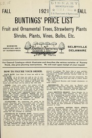 Cover of: Fall 1921 Buntings' price list: fruit and ornamental trees, strawberry plants, shrubs, plants, vines, bulbs, etc