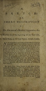 Cover of: A sketch, or, short description of Dr. Graham's medical apparatus, &c. by Graham, James