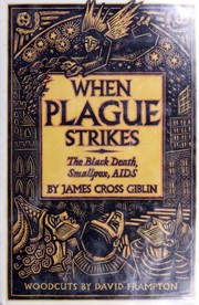 Cover of: When plague strikes: the Black Death, smallpox, AIDS