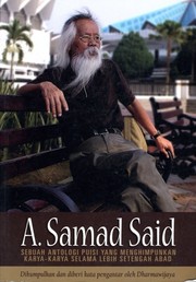 Cover of: A. Samad Said : Sebuah Antologi Puisi Yang Menghimpunkan Karya-Karya Selama Setengah Abad by 