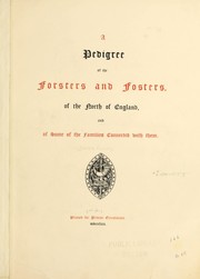 Cover of: A pedigree of the Forsters and Fosters, of the north of England, and of some of the families connected with them. by Joseph Foster