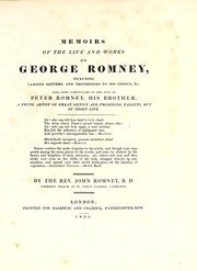 Memoirs of the life and works of George Romney ... by John Romney