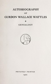 Cover of: Autobiography of Gurdon Wallace Wattles.: Genealogy.