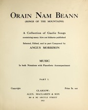 Cover of: Orain Nam Beann: (Songs of the mountains) ; a collection of Gaelic songs containing many airs not hitherto published