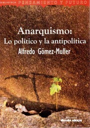 Cover of: Anarquismo : Lo político y la antipolítica