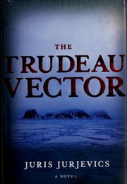 Cover of: The Trudeau vector | Juris Jurjevics