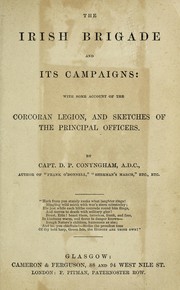 Cover of: The Irish brigade and its campaigns: with some account of the Corcoran legion, and sketches of the principal officers