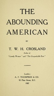 Cover of: The abounding American | T. W. H. Crosland