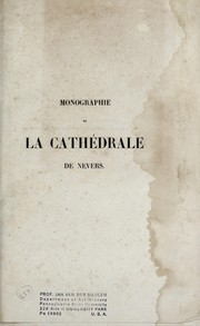 Cover of: Monographie de la cathédrale de Nevers by A.-J Crosnier