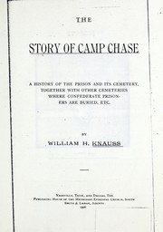 Cover of: The story of Camp Chase | William H. Knauss
