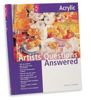 Cover of: Artists' Questions Answered: Acrylic