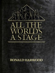 Cover of: All the world's a stage by Ronald Harwood
