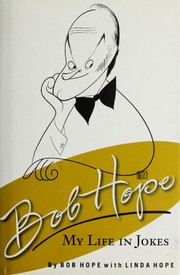 Cover of: Bob Hope: my life in jokes