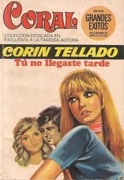 Cover of: Tú no llegaste tarde by 