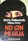 Cover of: No sin mi hija