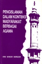 Cover of: Pengislaman dalam konteks masyarakat berbagai agama by Abu Bakar Hamzah.